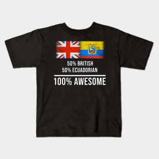 50% British 50% Ecuadorian 100% Awesome - Gift for Ecuadorian Heritage From Ecuador Kids T-Shirt